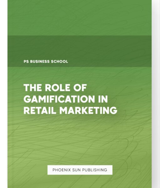 The Role of Gamification in Retail Marketing