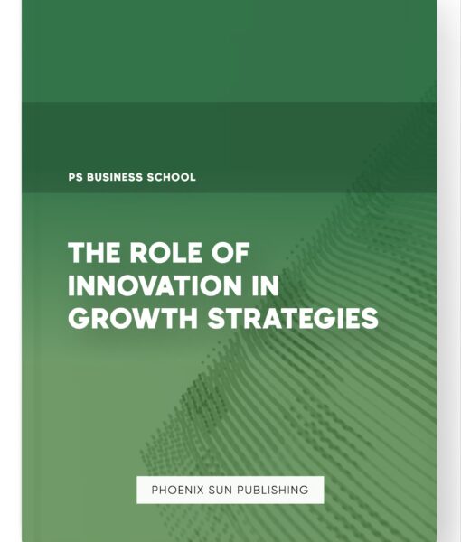 The Role of Innovation in Growth Strategies