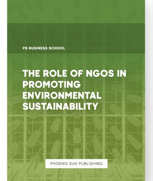 The Role of NGOs in Promoting Environmental Sustainability