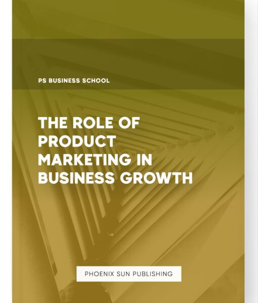 The Role of Product Marketing in Business Growth