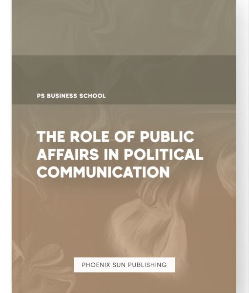 The Role of Public Affairs in Political Communication