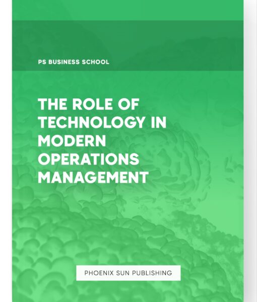 The Role of Technology in Modern Operations Management