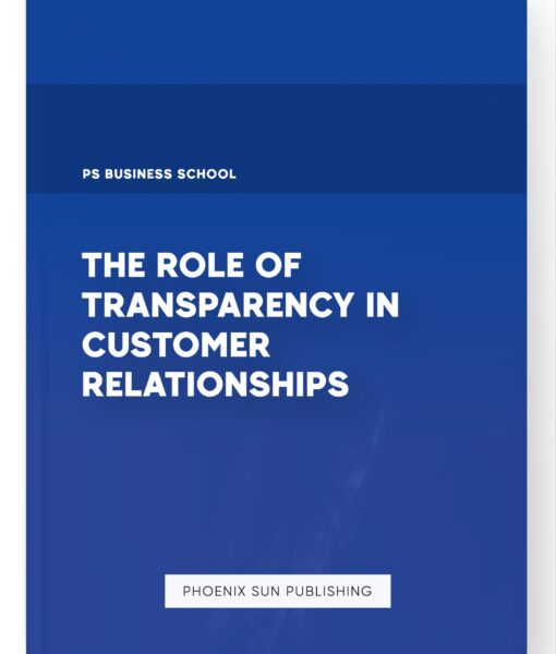 The Role of Transparency in Customer Relationships