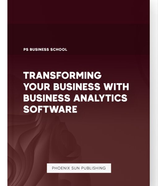 Transforming Your Business with Business Analytics Software