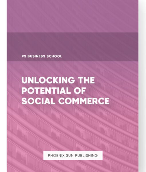 Unlocking the Potential of Social Commerce