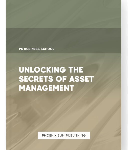 Unlocking the Secrets of Asset Management