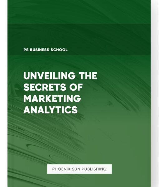 Unveiling the Secrets of Marketing Analytics