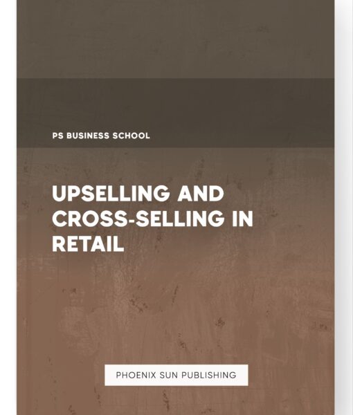 Upselling and Cross-Selling in Retail