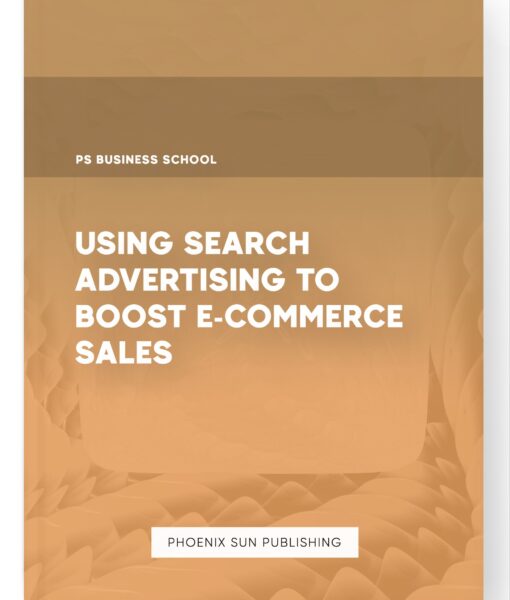 Using Search Advertising to Boost E-commerce Sales