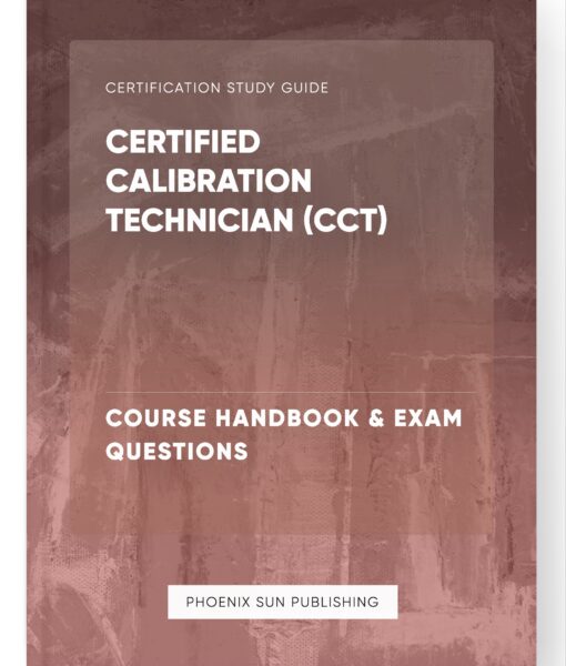 Certified Calibration Technician (CCT) – Course Handbook & Exam Questions