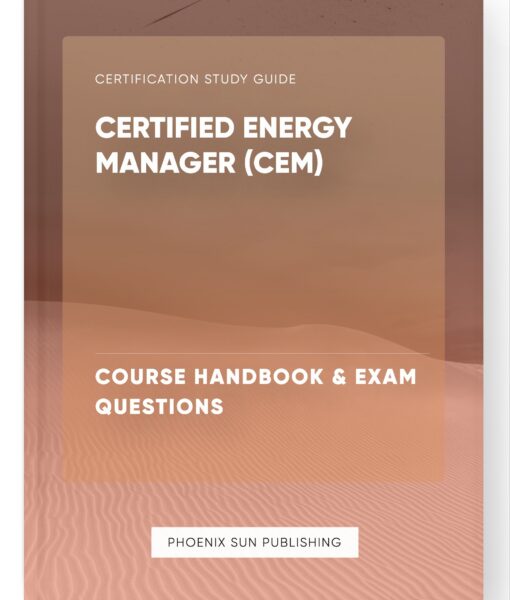 Certified Energy Manager (CEM) – Course Handbook & Exam Questions