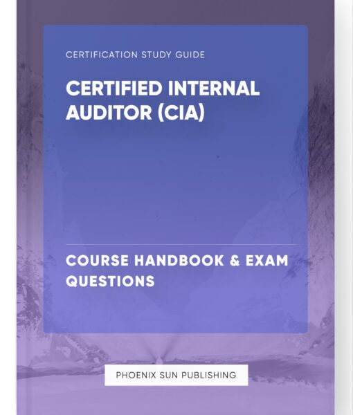 Certified Internal Auditor (CIA) – Course Handbook & Exam Questions