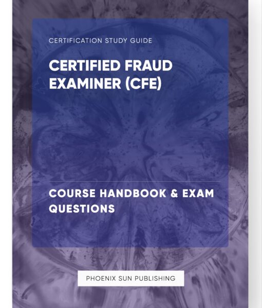 Certified Fraud Examiner (CFE) – Course Handbook & Exam Questions