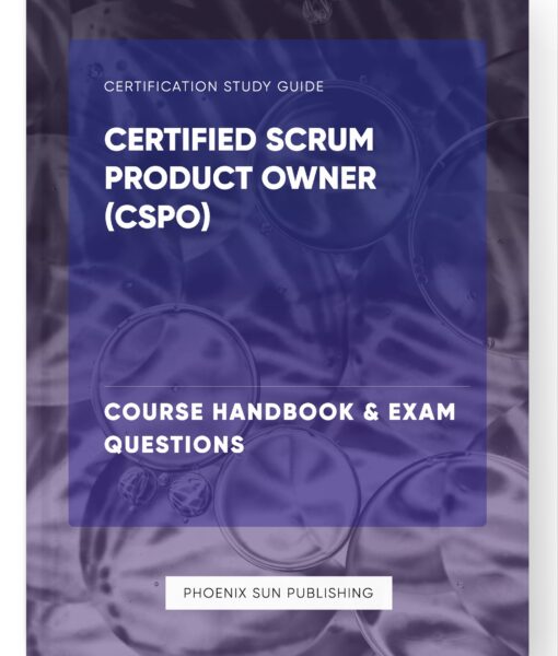 Certified Scrum Product Owner (CSPO) – Course Handbook & Exam Questions