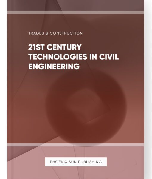 21st Century Technologies in Civil Engineering