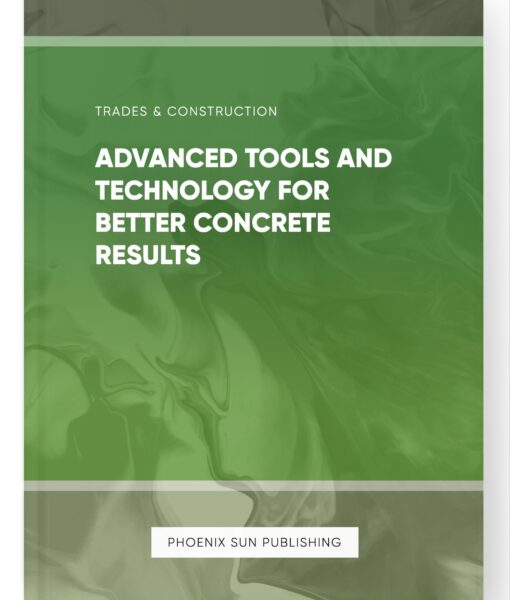 Advanced Tools and Technology for Better Concrete Results