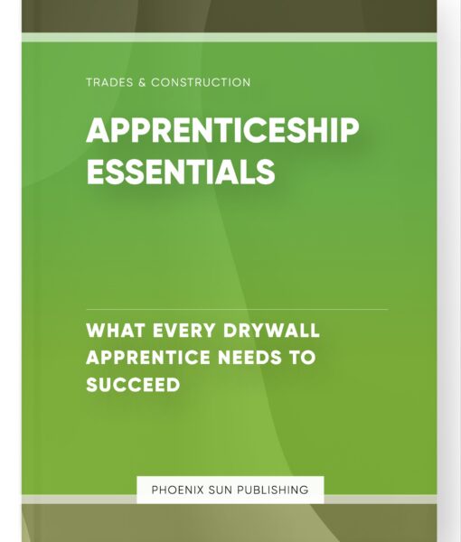 Apprenticeship Essentials – What Every Drywall Apprentice Needs to Succeed