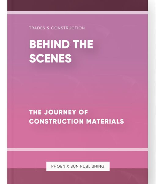 Behind the Scenes – The Journey of Construction Materials