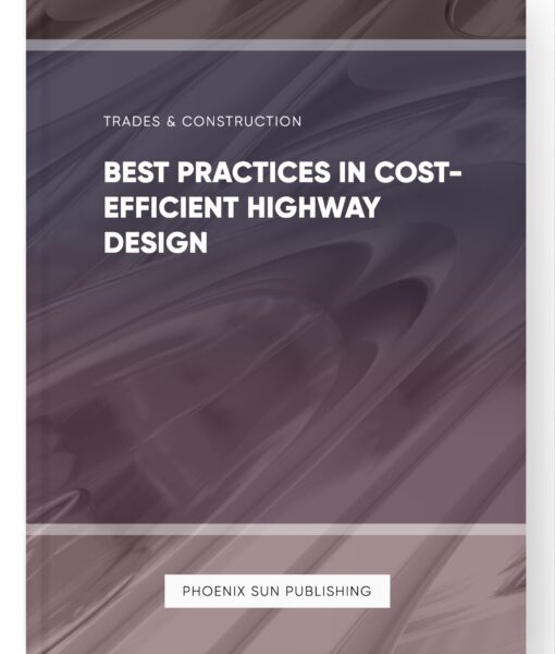 Best Practices in Cost-Efficient Highway Design