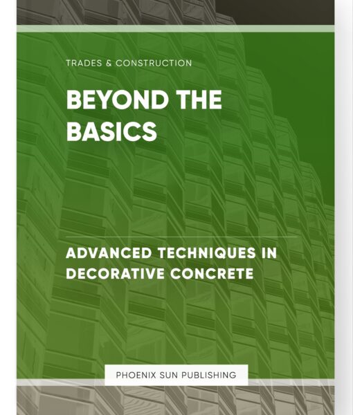 Beyond the Basics – Advanced Techniques in Decorative Concrete