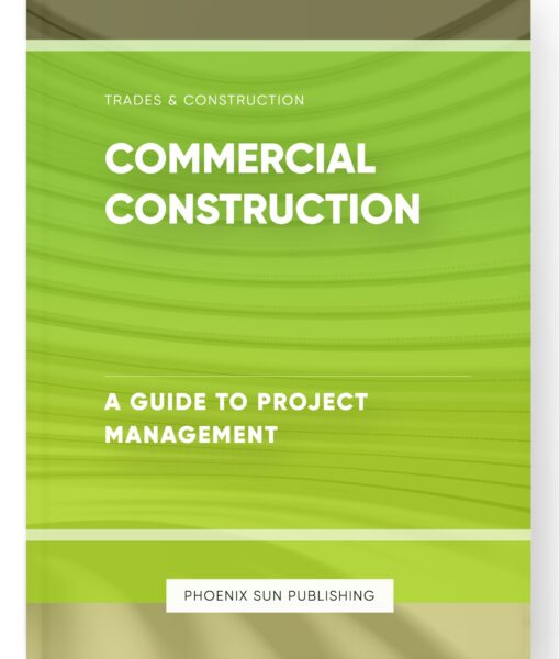 Commercial Construction – A Guide to Project Management