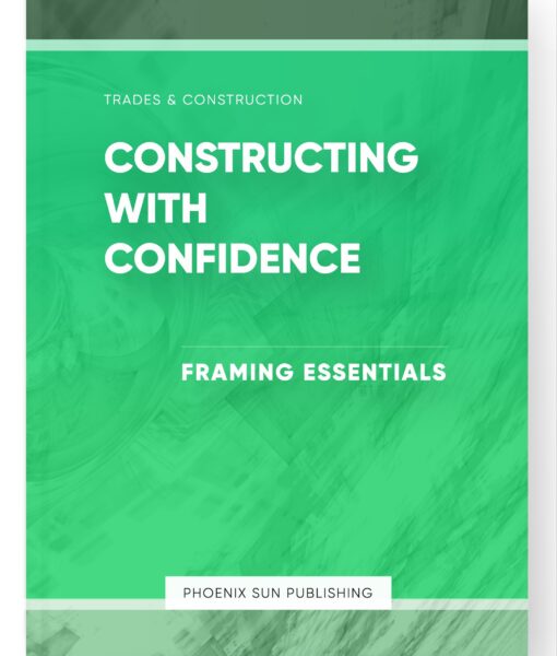 Constructing with Confidence – Framing Essentials