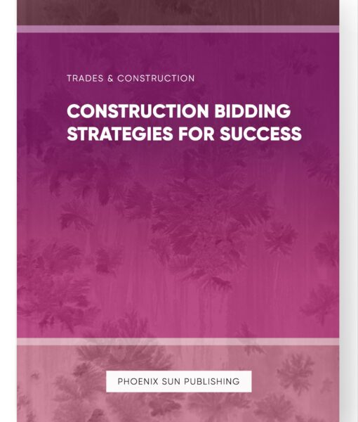 Construction Bidding Strategies for Success