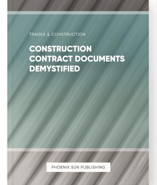 Construction Contract Documents Demystified