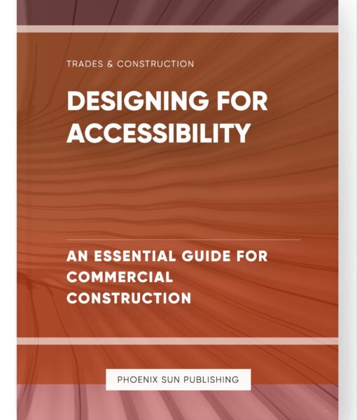 Designing for Accessibility – An Essential Guide for Commercial Construction