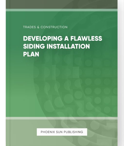 Developing a Flawless Siding Installation Plan