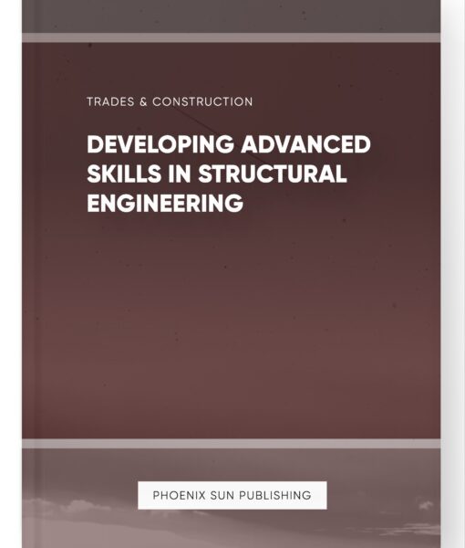 Developing Advanced Skills in Structural Engineering