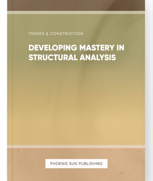 Developing Mastery in Structural Analysis