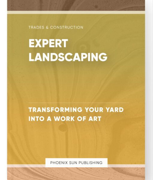 Expert Landscaping – Transforming Your Yard into a Work of Art