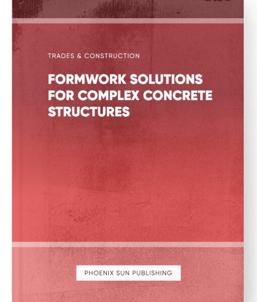 Formwork Solutions for Complex Concrete Structures