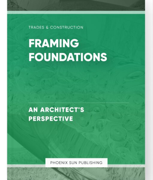 Framing Foundations – An Architect’s Perspective