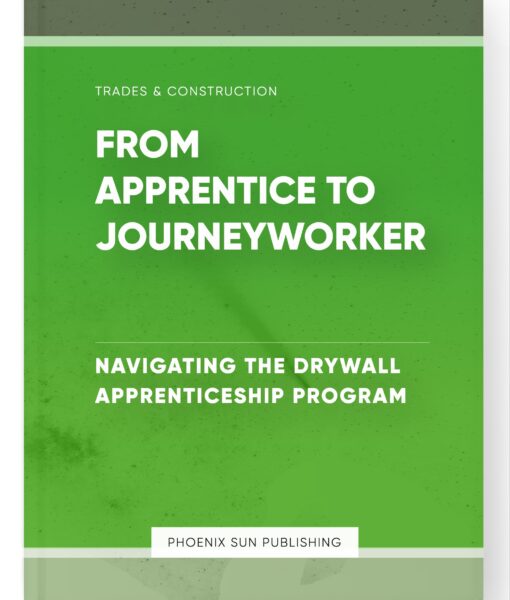 From Apprentice to Journeyworker – Navigating the Drywall Apprenticeship Program