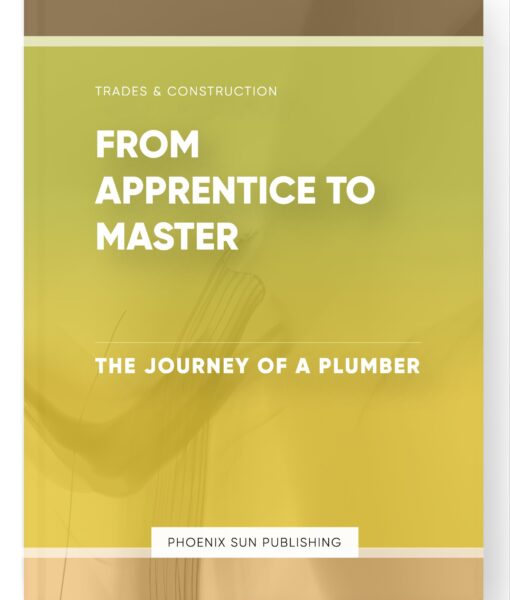 From Apprentice to Master – The Journey of a Plumber