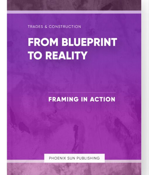 From Blueprint to Reality – Framing in Action