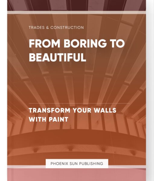 From Boring to Beautiful – Transform Your Walls with Paint