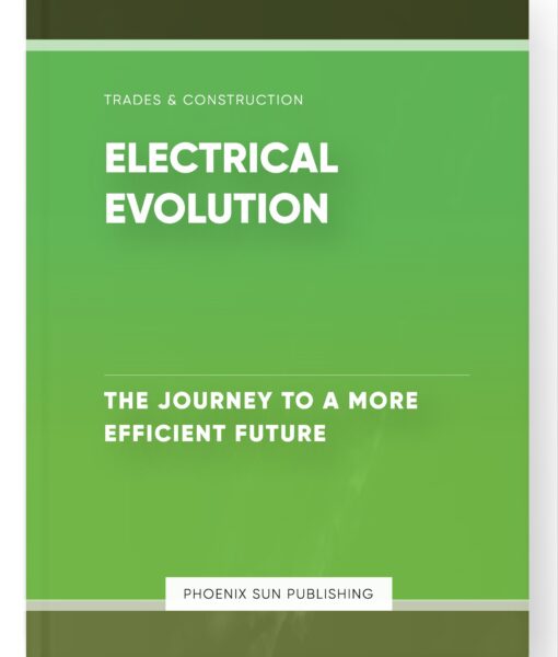 Electrical Evolution – The Journey to a More Efficient Future