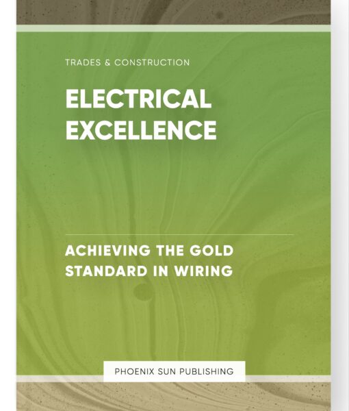 Electrical Excellence – Achieving the Gold Standard in Wiring