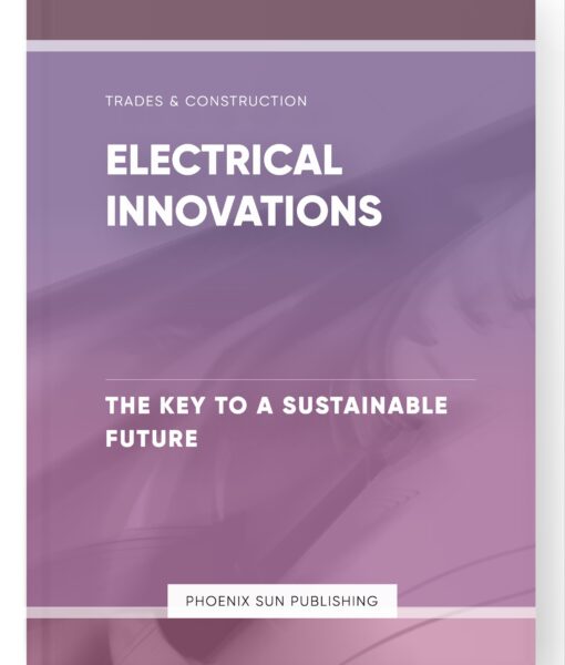 Electrical Innovations – The Key to a Sustainable Future