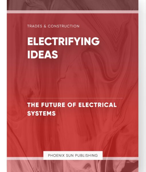 Electrifying Ideas – The Future of Electrical Systems