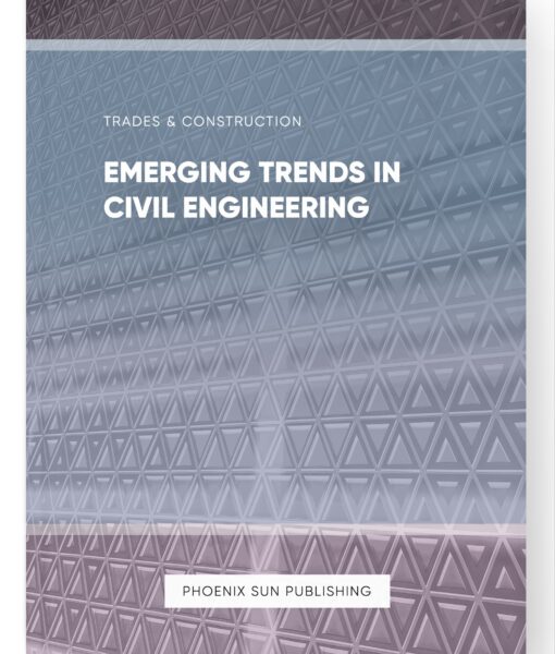 Emerging Trends in Civil Engineering