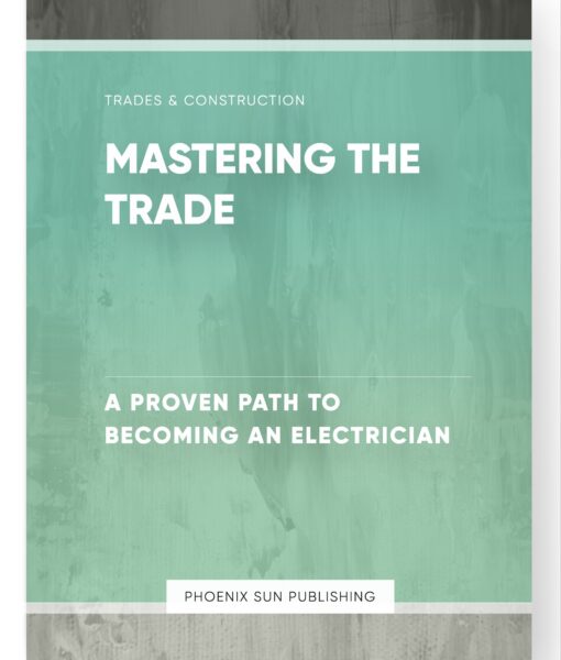 Mastering the Trade – A Proven Path to Becoming an Electrician