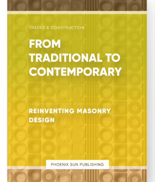 From Traditional to Contemporary – Reinventing Masonry Design