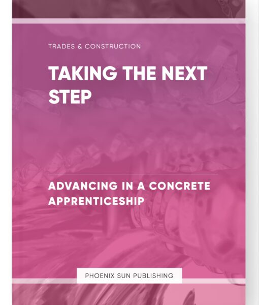 Taking the Next Step – Advancing in a Concrete Apprenticeship