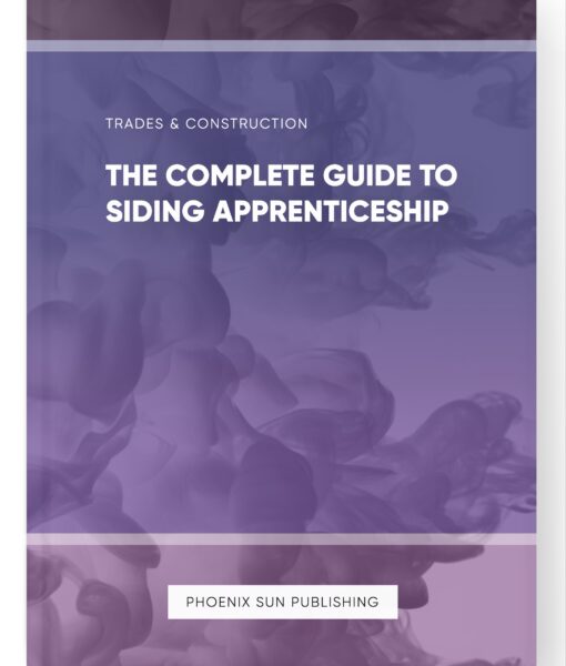 The Complete Guide to Siding Apprenticeship