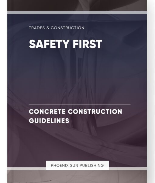 Safety First – Concrete Construction Guidelines