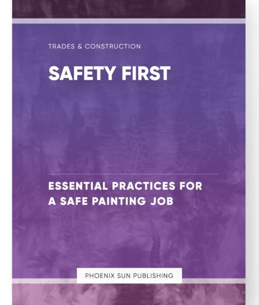 Safety First – Essential Practices for a Safe Painting Job